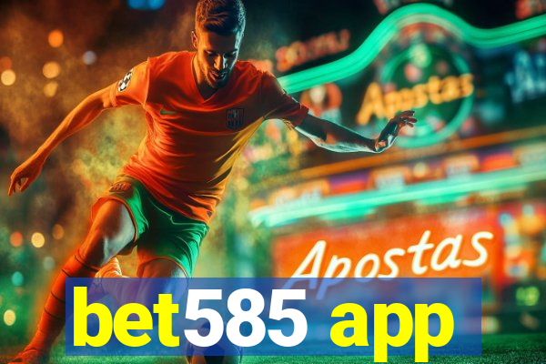 bet585 app